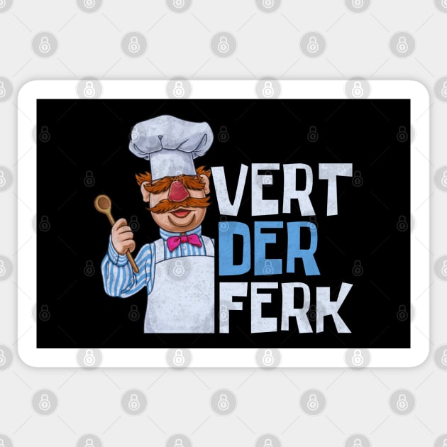 Swedish chef, vert der ferk Sticker by Little Quotes